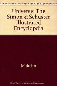 The Universe: The Simon & Schuster Illustrated Encyclopdia