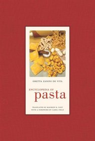 Encyclopedia of Pasta (California Studies in Food and Culture)