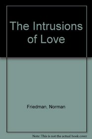 The Intrusions of Love: Poems