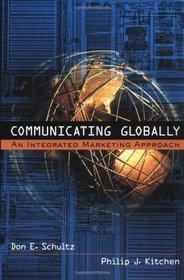 Communicating Globally: An Integrated Marketing Approach