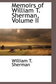 Memoirs of William T. Sherman, Volume II