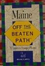 Off the Beaten Path - Maine: A Guide to Unique Places (Insiders Guide: Off the Beaten Path)