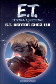 E.T. l'extra-terrestre : E.T. rentre chez lui