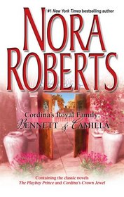 Cordina's Royal Family: Bennett & Camilla : The Playboy Prince & Cordina's Crown Jewel