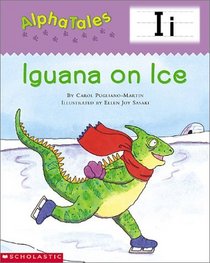 Alpha Tales Letter I: Iguana on Ice