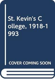 St. Kevin's College, 1918-1993: 1918-1993