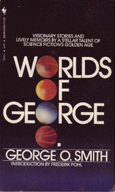 Worlds of George O.