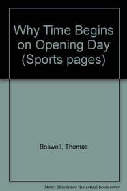 Why Time Begins on Opening Day