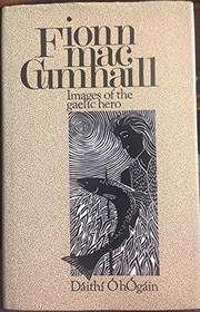 Fionn mac Cumhaill: Images of the Gaelic hero