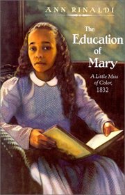 The Education of Mary : A Little Miss of Color, 1832