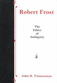 Robert Frost: The Ethics of Ambiguity