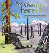 The Charcoal Forest: How Fire Helps Animals & Plants