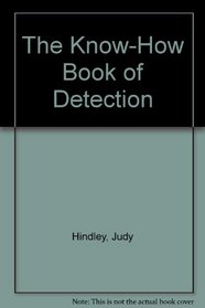 The Know-How Book of Detection (The Knowhow books)