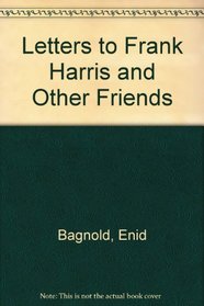 Letters to Frank Harris & other friends