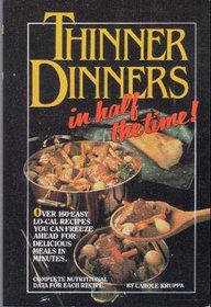 Thinner Dinners in Half the Time!