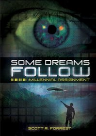 Some Dreams Follow: Millennial Assignment