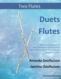 Duets for Flutes: 26 pieces arranged for two equal flute players who know the basics. Includes several Christmas pieces. Mostly in 1st and 2nd octaves. All are in easy keys.