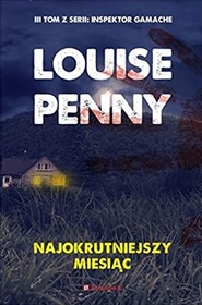 Najokrutniejszy miesiac (The Cruelest Month) (Chief Inspector Gamache, Bk 3) (Polish Edition)