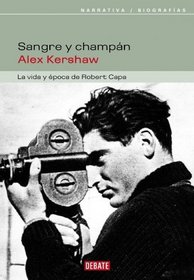 Sangre y champan / Blood and Champagne (Biografias) (Spanish Edition)