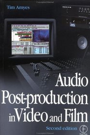 Audio Post-production in Video and Film, Second Edition