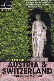 Let's Go Austria  Switzerland 12th Edition : Including Munich (Let's Go Austria and Switzerland)