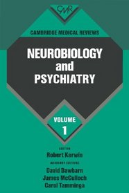 Cambridge Medical Reviews: Neurobiology and Psychiatry: Volume 1 (v. 1)