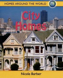 City Homes (Homes Around the World)