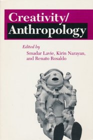 Creativity/Anthropology (Anthropology of Contemporary Issues)
