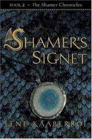The Shamer's Signet (Shamer Chronicles, Bk 2)
