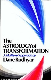 Astrology of Transformation : A Multi-Level Approach (A Quest book)
