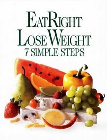 Eatright Lose Weight: 7 Simple Steps