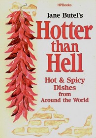 Hotter than Hell-Hot & Spicy Dishes from Around the World