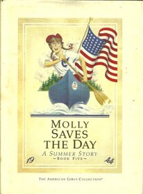Molly Saves the Day: A Summer Story (American Girl: Molly, Bk 5)