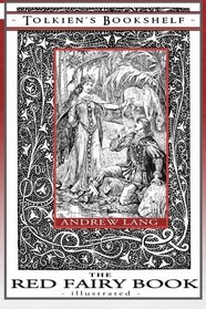 The Red Fairy Book - Illustrated: Tolkien's Bookshelf #4 (Volume 4)