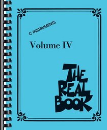 The Real Book - Volume IV: C Edition