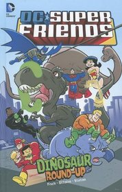 Dinosaur Round-Up (DC Super Friends)