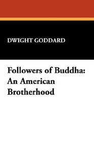 Followers of Buddha: An American Brotherhood