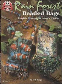 Rain Forest Beaded Bags - Exquisite Designs From Nature's Wildlife (Design Originals No. 5232)