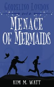 Gobbelino London & a Menace of Mermaids (Gobbelino London, PI)