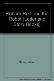 Robber Red and the Robot (Letterland Story Books)