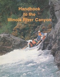Handbook to the Illinios River Canyon