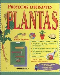 Plantas (Proyectos Fascinantes) (Spanish Edition)