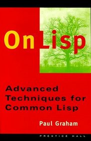 On LISP: Advanced Techniques for Common LISP