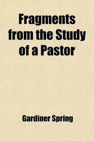 Fragments from the Study of a Pastor