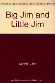 Big Jim, Little Jim