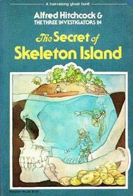 The Secret of Skeleton Island (Alfred Hitchcock and the Three Investigators, Bk 6)