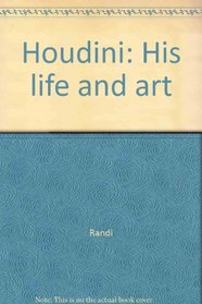 Houdini, His Life and Art