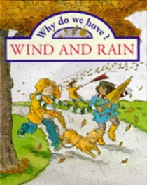Wind and Rain (Why Do We Have?)
