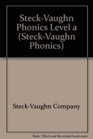 Steck-Vaughn Phonics Level a (Steck-Vaughn Phonics)