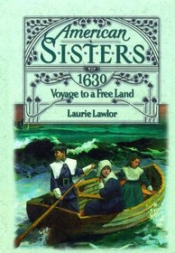 Voyage to a Free Land, 1630 (American Sisters)